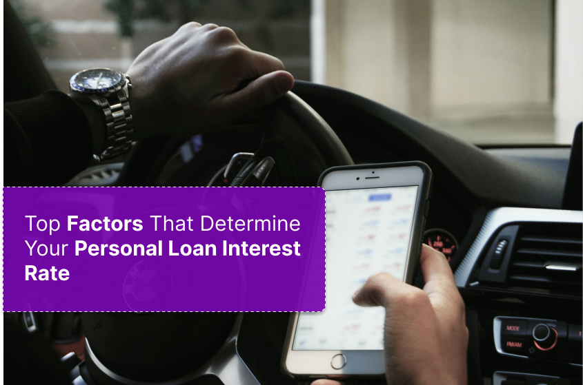 Top Factors That Determine Your Personal Loan Interest Rate